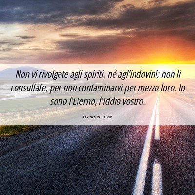 Picture 06 - Levitico 19:31 RIV - Non vi rivolgete agli spiriti, né - Bible Verse Picture