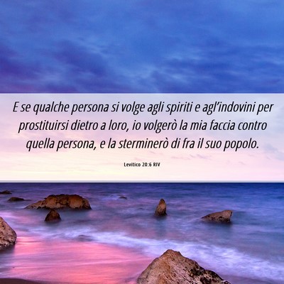 Picture 06 - Levitico 20:6 RIV - E se qualche persona si volge agli spiriti e - Bible Verse Picture
