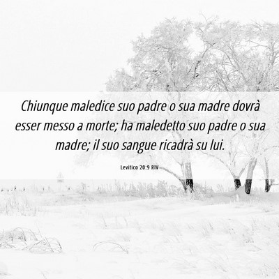 Picture 06 - Levitico 20:9 RIV - Chiunque maledice suo padre o sua madre dovrà - Bible Verse Picture