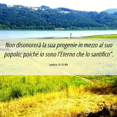 Picture 06 - Levitico 21:15 RIV - Non disonorerà la sua progenie in mezzo al suo - Bible Verse Picture
