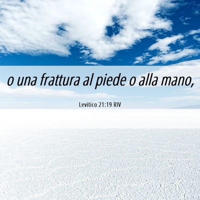 Picture 06 - Levitico 21:19 RIV - o una frattura al piede o alla - Bible Verse Picture