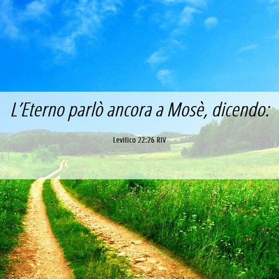 Picture 06 - Levitico 22:26 RIV - L’Eterno parlò ancora a Mosè, - Bible Verse Picture