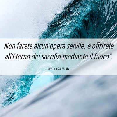 Picture 06 - Levitico 23:25 RIV - Non farete alcun’opera servile, e offrirete - Bible Verse Picture