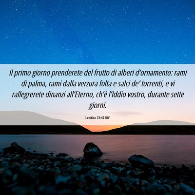 Picture 06 - Levitico 23:40 RIV - Il primo giorno prenderete del frutto di alberi - Bible Verse Picture