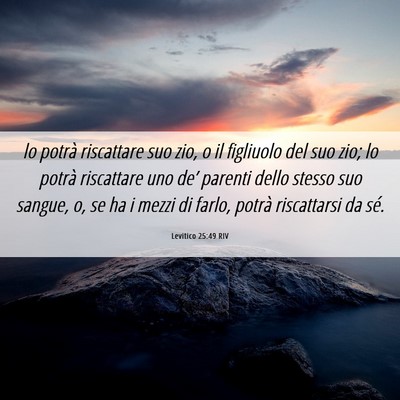 Picture 06 - Levitico 25:49 RIV - lo potrà riscattare suo zio, o il figliuolo del - Bible Verse Picture