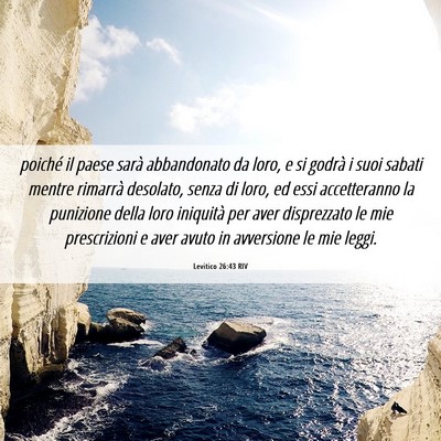 Picture 06 - Levitico 26:43 RIV - poiché il paese sarà abbandonato da loro, e si - Bible Verse Picture