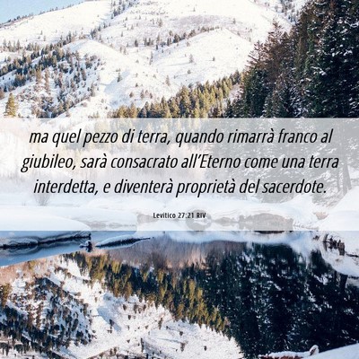 Picture 06 - Levitico 27:21 RIV - ma quel pezzo di terra, quando rimarrà franco al - Bible Verse Picture