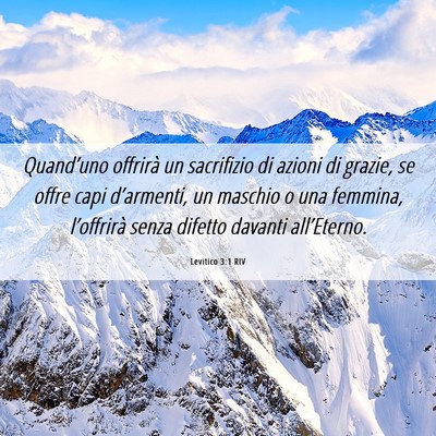 Picture 06 - Levitico 3:1 RIV - Quand’uno offrirà un sacrifizio di azioni di - Bible Verse Picture
