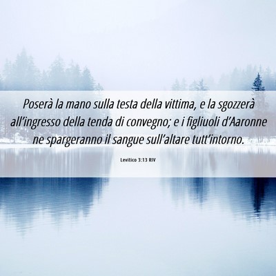 Picture 06 - Levitico 3:13 RIV - Poserà la mano sulla testa della vittima, e la - Bible Verse Picture
