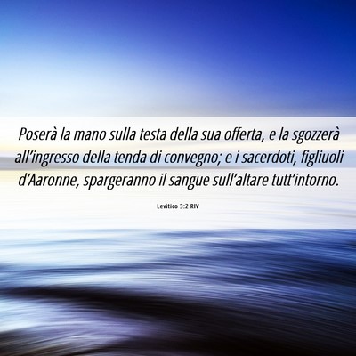 Picture 06 - Levitico 3:2 RIV - Poserà la mano sulla testa della sua offerta, e - Bible Verse Picture
