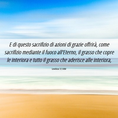 Picture 06 - Levitico 3:3 RIV - E di questo sacrifizio di azioni di grazie - Bible Verse Picture