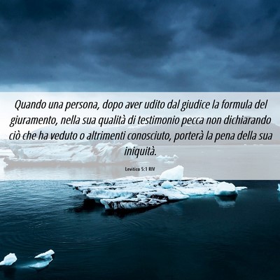 Picture 06 - Levitico 5:1 RIV - Quando una persona, dopo aver udito dal giudice - Bible Verse Picture