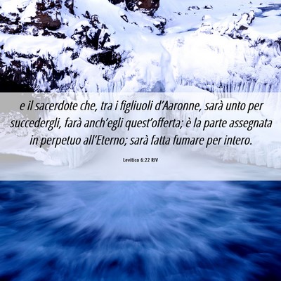 Picture 06 - Levitico 6:22 RIV - e il sacerdote che, tra i figliuoli d’Aaronne, - Bible Verse Picture