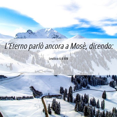 Picture 06 - Levitico 6:8 RIV - L’Eterno parlò ancora a Mosè, - Bible Verse Picture