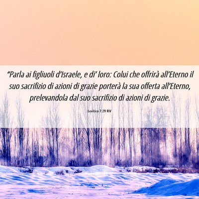 Picture 06 - Levitico 7:29 RIV - “Parla ai figliuoli d’Israele, e di’ loro: - Bible Verse Picture