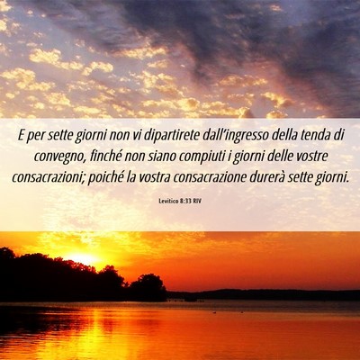 Picture 06 - Levitico 8:33 RIV - E per sette giorni non vi dipartirete - Bible Verse Picture
