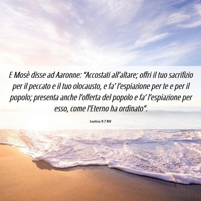 Picture 06 - Levitico 9:7 RIV - E Mosè disse ad Aaronne: “Accostati - Bible Verse Picture