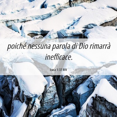 Picture 06 - Luca 1:37 RIV - poiché nessuna parola di Dio rimarrà - Bible Verse Picture