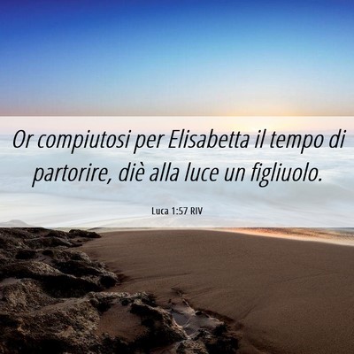 Picture 06 - Luca 1:57 RIV - Or compiutosi per Elisabetta il tempo di - Bible Verse Picture