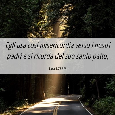 Picture 06 - Luca 1:72 RIV - Egli usa così misericordia verso i nostri padri - Bible Verse Picture