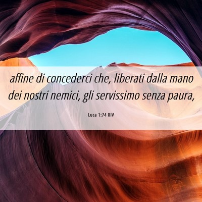 Picture 06 - Luca 1:74 RIV - affine di concederci che, liberati dalla mano dei - Bible Verse Picture