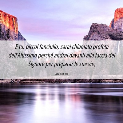 Picture 06 - Luca 1:76 RIV - E tu, piccol fanciullo, sarai chiamato profeta - Bible Verse Picture