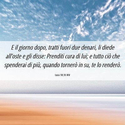 Picture 06 - Luca 10:35 RIV - E il giorno dopo, tratti fuori due denari, li - Bible Verse Picture