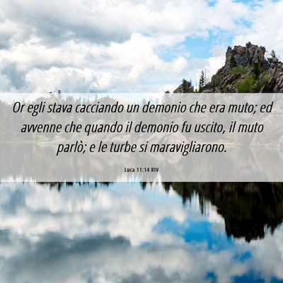 Picture 06 - Luca 11:14 RIV - Or egli stava cacciando un demonio che era muto; - Bible Verse Picture