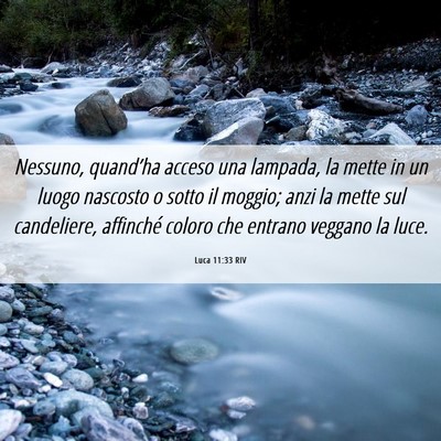 Picture 06 - Luca 11:33 RIV - Nessuno, quand’ha acceso una lampada, la mette - Bible Verse Picture