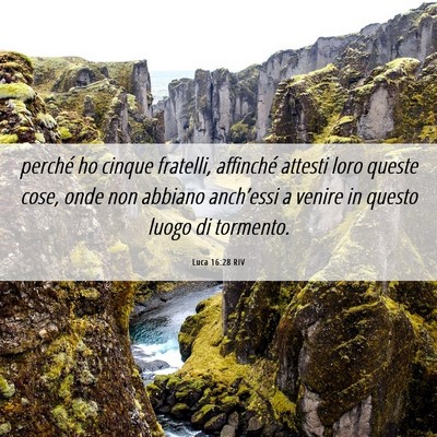 Picture 06 - Luca 16:28 RIV - perché ho cinque fratelli, affinché attesti - Bible Verse Picture
