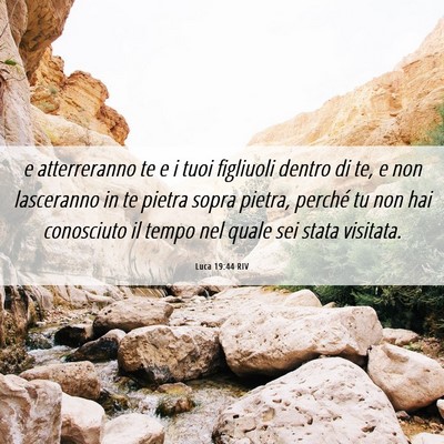 Picture 06 - Luca 19:44 RIV - e atterreranno te e i tuoi figliuoli dentro di - Bible Verse Picture