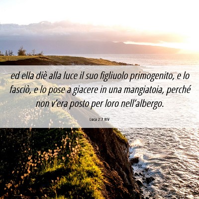 Picture 06 - Luca 2:7 RIV - ed ella diè alla luce il suo figliuolo - Bible Verse Picture