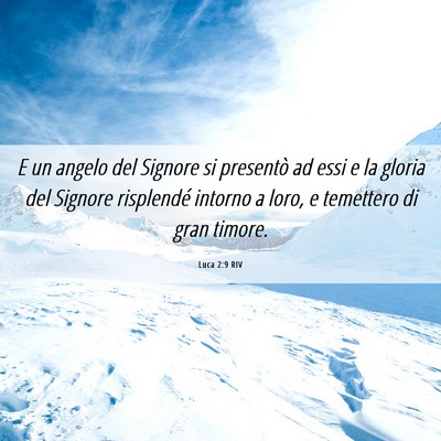 Picture 06 - Luca 2:9 RIV - E un angelo del Signore si presentò ad essi e la - Bible Verse Picture