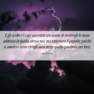 Picture 06 - Luca 20:19 RIV - E gli scribi e i capi sacerdoti cercarono di - Bible Verse Picture