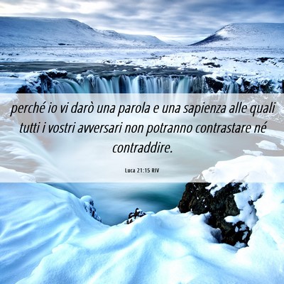 Picture 06 - Luca 21:15 RIV - perché io vi darò una parola e una sapienza - Bible Verse Picture