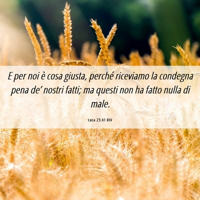 Picture 06 - Luca 23:41 RIV - E per noi è cosa giusta, perché riceviamo la - Bible Verse Picture