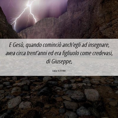 Picture 06 - Luca 3:23 RIV - E Gesù, quando cominciò anch’egli ad - Bible Verse Picture