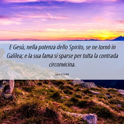 Picture 06 - Luca 4:14 RIV - E Gesù, nella potenza dello Spirito, se ne - Bible Verse Picture