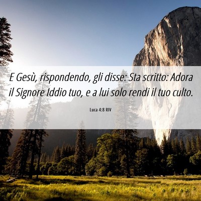 Picture 06 - Luca 4:8 RIV - E Gesù, rispondendo, gli disse: Sta scritto: - Bible Verse Picture