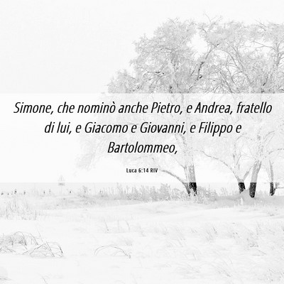 Picture 06 - Luca 6:14 RIV - Simone, che nominò anche Pietro, e Andrea, - Bible Verse Picture