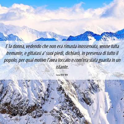 Picture 06 - Luca 8:47 RIV - E la donna, vedendo che non era rimasta - Bible Verse Picture