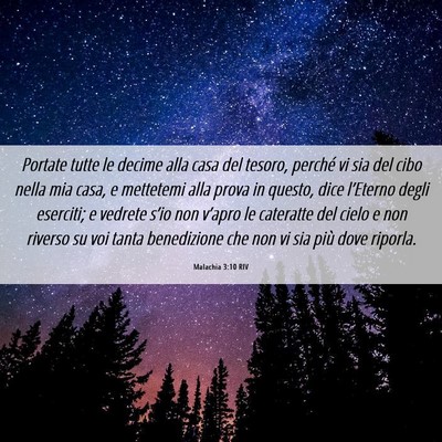 Picture 06 - Malachia 3:10 RIV - Portate tutte le decime alla casa del tesoro, - Bible Verse Picture