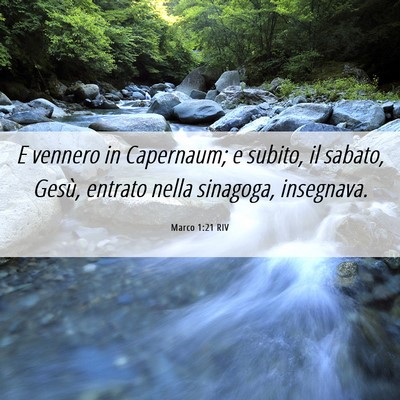Picture 06 - Marco 1:21 RIV - E vennero in Capernaum; e subito, il sabato, - Bible Verse Picture