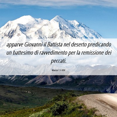 Picture 06 - Marco 1:4 RIV - apparve Giovanni il Battista nel deserto - Bible Verse Picture
