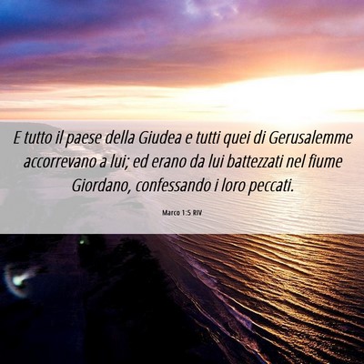 Picture 06 - Marco 1:5 RIV - E tutto il paese della Giudea e tutti quei di - Bible Verse Picture