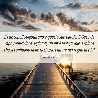 Picture 06 - Marco 10:24 RIV - E i discepoli sbigottirono a queste sue parole. E - Bible Verse Picture