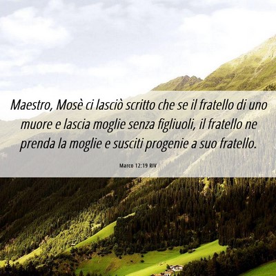 Picture 06 - Marco 12:19 RIV - Maestro, Mosè ci lasciò scritto che se il - Bible Verse Picture