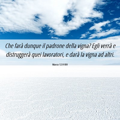 Picture 06 - Marco 12:9 RIV - Che farà dunque il padrone della vigna? Egli - Bible Verse Picture