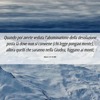 Picture 06 - Marco 13:14 RIV - Quando poi avrete veduta l’abominazione della - Bible Verse Picture