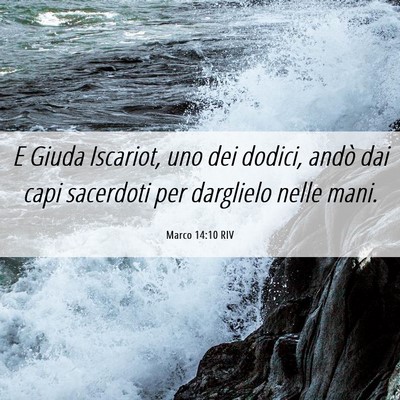 Picture 06 - Marco 14:10 RIV - E Giuda Iscariot, uno dei dodici, andò dai capi - Bible Verse Picture